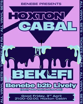 Hoxton Cabal: Bekefi, Benebe & Lively at Hoxton Cabin