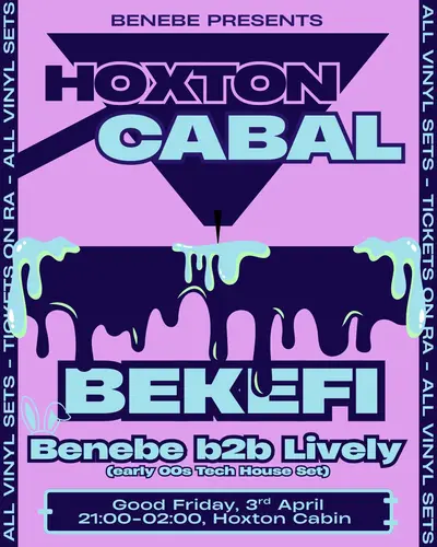 Hoxton Cabal: Bekefi, Benebe & Lively - EDM event at Hoxton Cabin in London