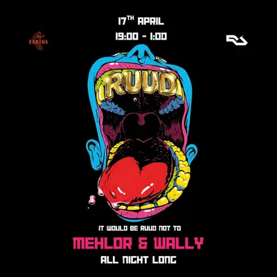 RUUD Records presents Mehlor & Wally All Night Long RUUD Records presents Mehlor & Wally All Night Long - EDM event at Ramona in Manchester