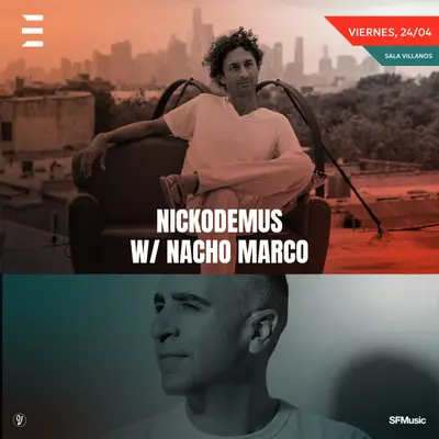 Nickodemus + Nacho Marco - EDM event at Sala Villanos in Madrid