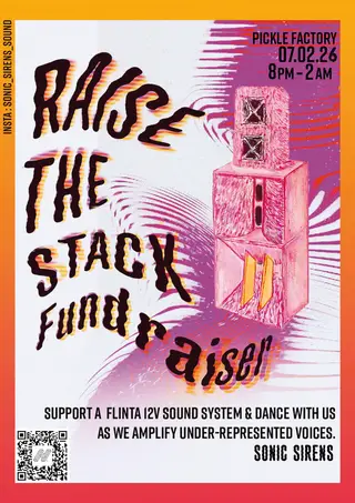 SONIC SIRENS: Raise The Stack! Sound System Fundraiser at The Pickle Factory, Easton