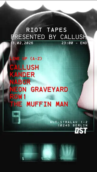 CALLUSH pres. RIOT TAPES with Neon Graveyard, Kander, The Muffin Man, Row1, Nabor at OST