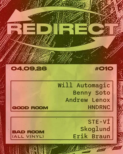 Redirect: Will Automagic, Benny Soto, STE-VÍ, Andrew Lenox, HNDRNC, skoglund, Erik Braun - EDM event at Good Room in New York City