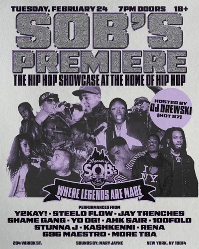 SOB'S PREMIERE: Hip Hop Showcase SOB'S PREMIERE: Hip Hop Showcase - EDM event at SOBs in New York City