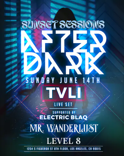 SUNSET SESSIONS 'After-Dark' - EDM event at Level 8 DTLA in Los Angeles