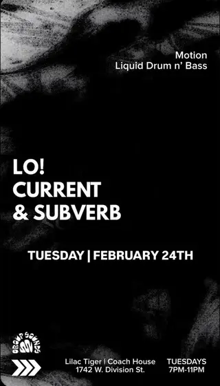 MOTION / Weekly liquid DNB with LO! / Current / Subverb at Lilac Tiger / Coach House