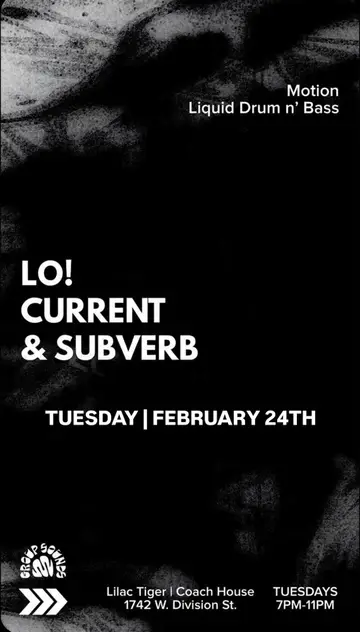 MOTION / Weekly liquid DNB with LO! / Current / Subverb at Lilac Tiger / Coach House MOTION / Weekly liquid DNB with LO! / Current / Subverb at Lilac Tiger / Coach House
