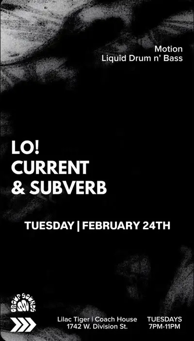 MOTION / Weekly liquid DNB with LO! / Current / Subverb MOTION / Weekly liquid DNB with LO! / Current / Subverb - EDM event at Lilac Tiger / Coach House in Chicago