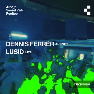 Teksupport: Dennis Ferrer (4 hr set) at Sunset Park Rooftop Teksupport: Dennis Ferrer (4 hr set) at Sunset Park Rooftop