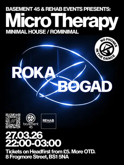 MicroTherapy: ROKA & BOGAD MicroTherapy: ROKA & BOGAD - EDM event at Basement 45 in Bristol