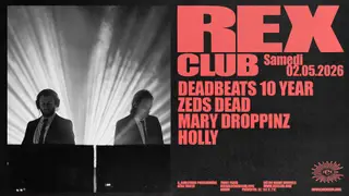 Deadbeats 10 Year: Zeds Dead, Mary Droppinz, Holly at Rex Club