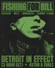 Detroit In Effect 3 hour set presented by Fishing for Bill