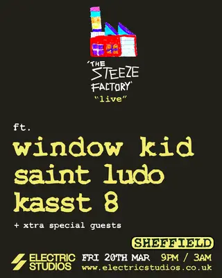 Steeze Factory Sheffield at Electric Studios Steeze Factory Sheffield at Electric Studios