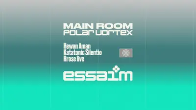MAIN ROOM x polar vortex - Hewan Aman, Katatonic Silentio, Rrose live - EDM event at essaim in Barcelona