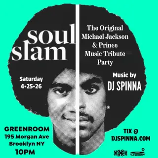 SOUL SLAM-The Original PRINCE & MICHAEL JACKSON Music Tribute Party (w) DJ Spinna at TBA - GreenRoom SOUL SLAM-The Original PRINCE & MICHAEL JACKSON Music Tribute Party (w) DJ Spinna at TBA - GreenRoom