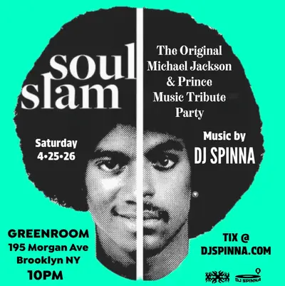 SOUL SLAM-The Original PRINCE & MICHAEL JACKSON Music Tribute Party (w) DJ Spinna SOUL SLAM-The Original PRINCE & MICHAEL JACKSON Music Tribute Party (w) DJ Spinna - EDM event at TBA - GreenRoom in New York City