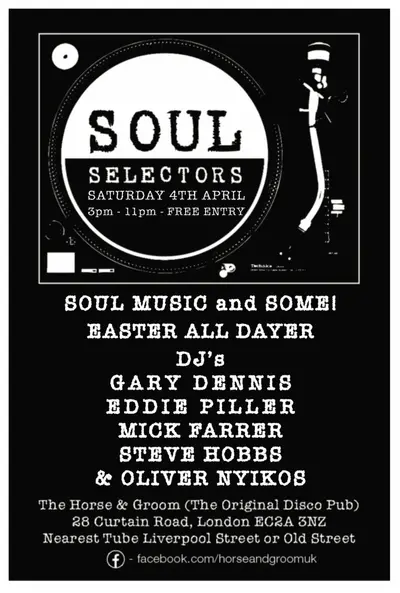 Soul Selectors free Easter all dayer - EDM event at The Horse & Groom in London