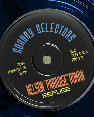 Sunday Selectors with Nelson Paradise Roman at Refuge