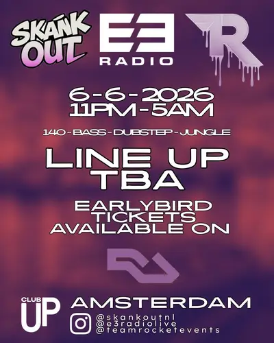 Skank Out X E3 Radio X Team Rocket - LINE UP TBA - EDM event at Club Up in Amsterdam