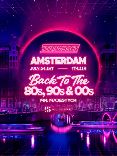 Throwback AMSTERDAM - Back to 80s, 90s & 00s  - EDM event at Het Sieraad in Amsterdam