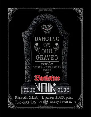 DANCING ON OUR GRAVES by DARKSTORE at Void Club