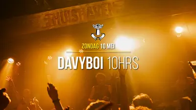 10 MEI - Thuishaven with davyboi 10HRS 10 MEI - Thuishaven with davyboi 10HRS - EDM event at Thuishaven in Amsterdam