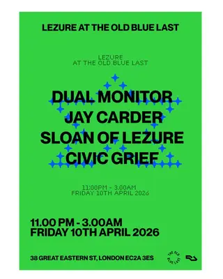 Lezure with Dual Monitor, Jay Carder, Civic Grief and Sloan of Lezure at The Old Blue Last Lezure with Dual Monitor, Jay Carder, Civic Grief and Sloan of Lezure at The Old Blue Last