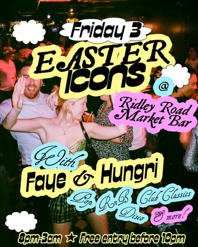 Easter Icons - EDM event at Ridley Road Market Bar in London