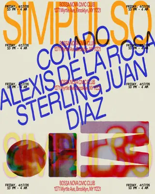 SIMPULSO 013: with Coyado, ALEXIS DE LA ROSA + Sterling Juan Diaz at Bossa Nova Civic Club SIMPULSO 013: with Coyado, ALEXIS DE LA ROSA + Sterling Juan Diaz at Bossa Nova Civic Club