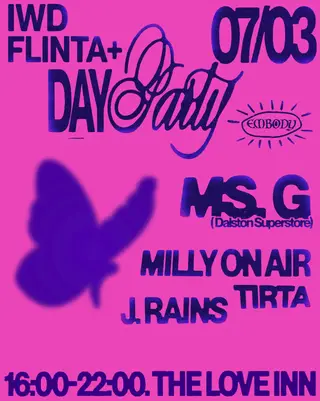 EMBODY 'IWD' Day Party with Ms.G, Milly on Air, J.Rains + TIRTA at The Love Inn