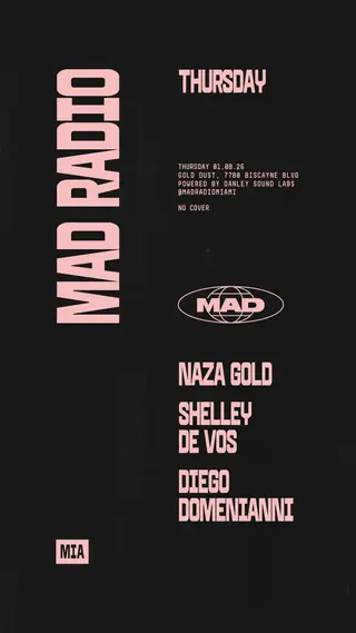 NAZA GOLD, SHELLEY DE VOS, DIEGO DOMENIANNI at Mad Radio Miami