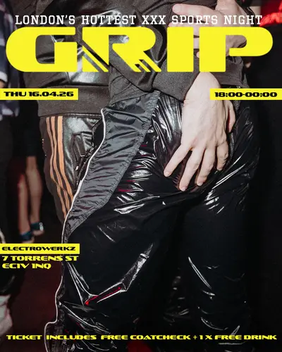 GRIP [ XXX SPORTS NIGHT ] - EDM event at Electrowerkz in London