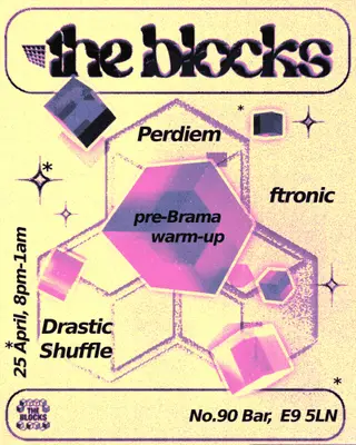 The Blocks (free Brama warm-up) at NUMBER 90 LONDON