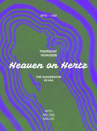 Heaven on Hertz at The Haggerston