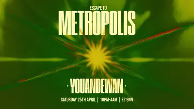 Youandewan Youandewan - EDM event at Metropolis in London