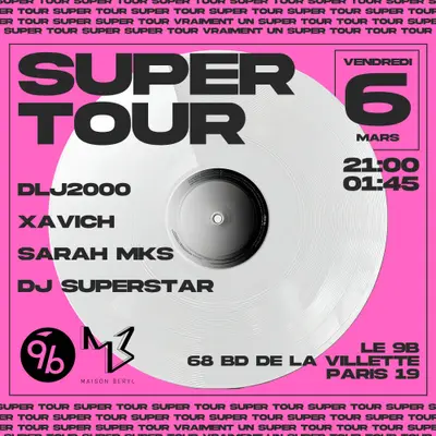 SUPER TOUR - EDM event at Le 9B in Barcelona