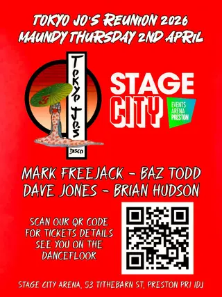 Tokyo Jo's Reunion 2026 at TBA - Stage City Arena Preston Tokyo Jo's Reunion 2026 at TBA - Stage City Arena Preston