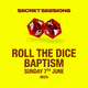Secret Sessions - ROLL THE DICE - Baptism
