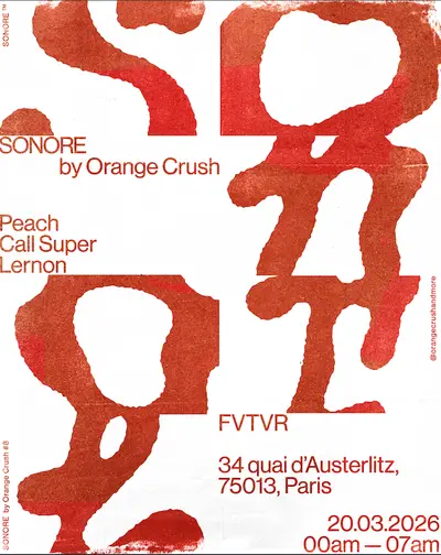 SONORE by ORANGE CRUSH: Call Super, LERNON, Peach - EDM event at Fvtvr in Paris