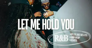 LET ME HOLD YOU - R&B & Future Beats Night, S26 E01 at Djoon