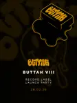 BUTTAH VIII: RECORD LABEL LAUNCH PARTY thumbnail