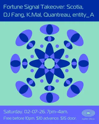 Fortune Signal Takeover: Scotia, DJ Fang, K.mal, Quantreau, entity_A at Jupiter Disco