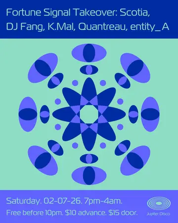 Fortune Signal Takeover: Scotia, DJ Fang, K.mal, Quantreau, entity_A at Jupiter Disco Fortune Signal Takeover: Scotia, DJ Fang, K.mal, Quantreau, entity_A at Jupiter Disco