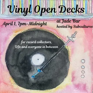 Vinyl Open Decks, hosted by Subcultures at Jade Vinyl Open Decks, hosted by Subcultures at Jade