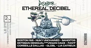 Disorder X Ethereal Decibel Festival: Teaser Party at Le 211 Disorder X Ethereal Decibel Festival: Teaser Party at Le 211