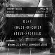 Ambient Leeds: Dorr // House of Quiet // Steve Hadfield thumbnail