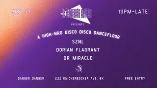 In Flagrante Delicto: sznl, Dorian Flagrant, Dr Miracle - High NRG, Disco, House at Danger Danger