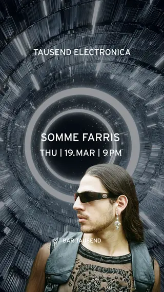 Tausend Electronica: Somme Farris at Tausend Tausend Electronica: Somme Farris at Tausend