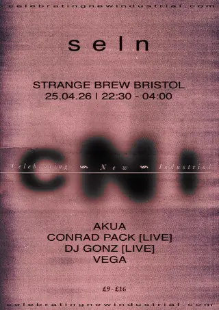 SELN presents Celebrating New Industrial: Akua, Conrad Pack [live], DJ Gonz [live] & Vega at Strange Brew