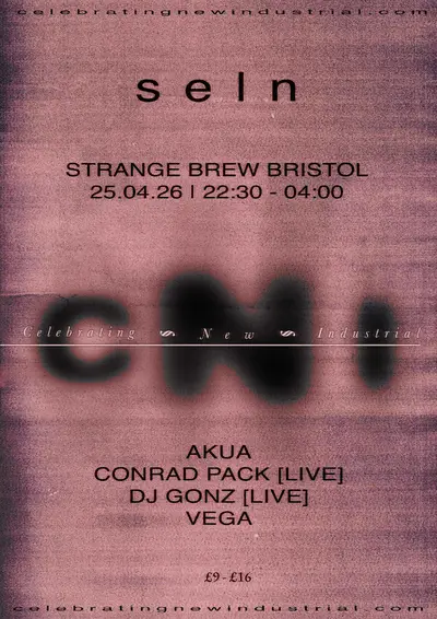 SELN presents Celebrating New Industrial: Akua, Conrad Pack [live], DJ Gonz [live] & Vega - EDM event at Strange Brew in Bristol